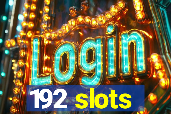 192 slots